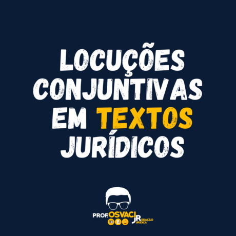 Locuções conjuntivas em texto jurídicos