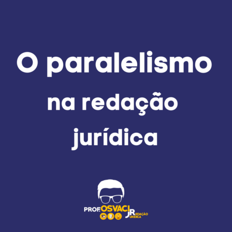 O que é paralelismo ou o que é paralelo na redação jurídica. Confira essas dicas de redação jurídica e paralelismo na redação.