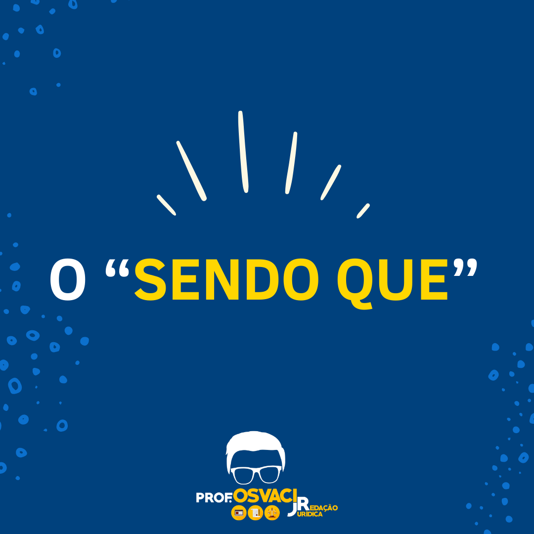 O “sendo que”