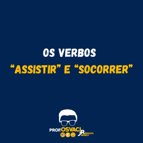 Os verbos “assistir” e “socorrer”