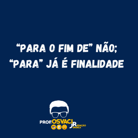 “Para o fim de” não; “para” já é finalidade
