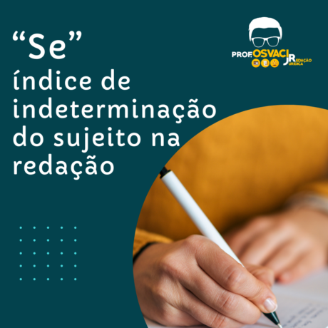 Compreenda o "se", índice de indeterminação do sujeito na redação jurídica com dicas do professor Osvaci Junior