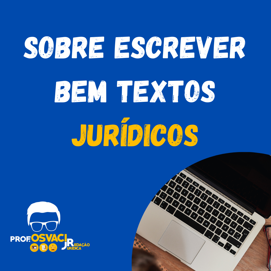 Sobre escrever bem textos jurídicos