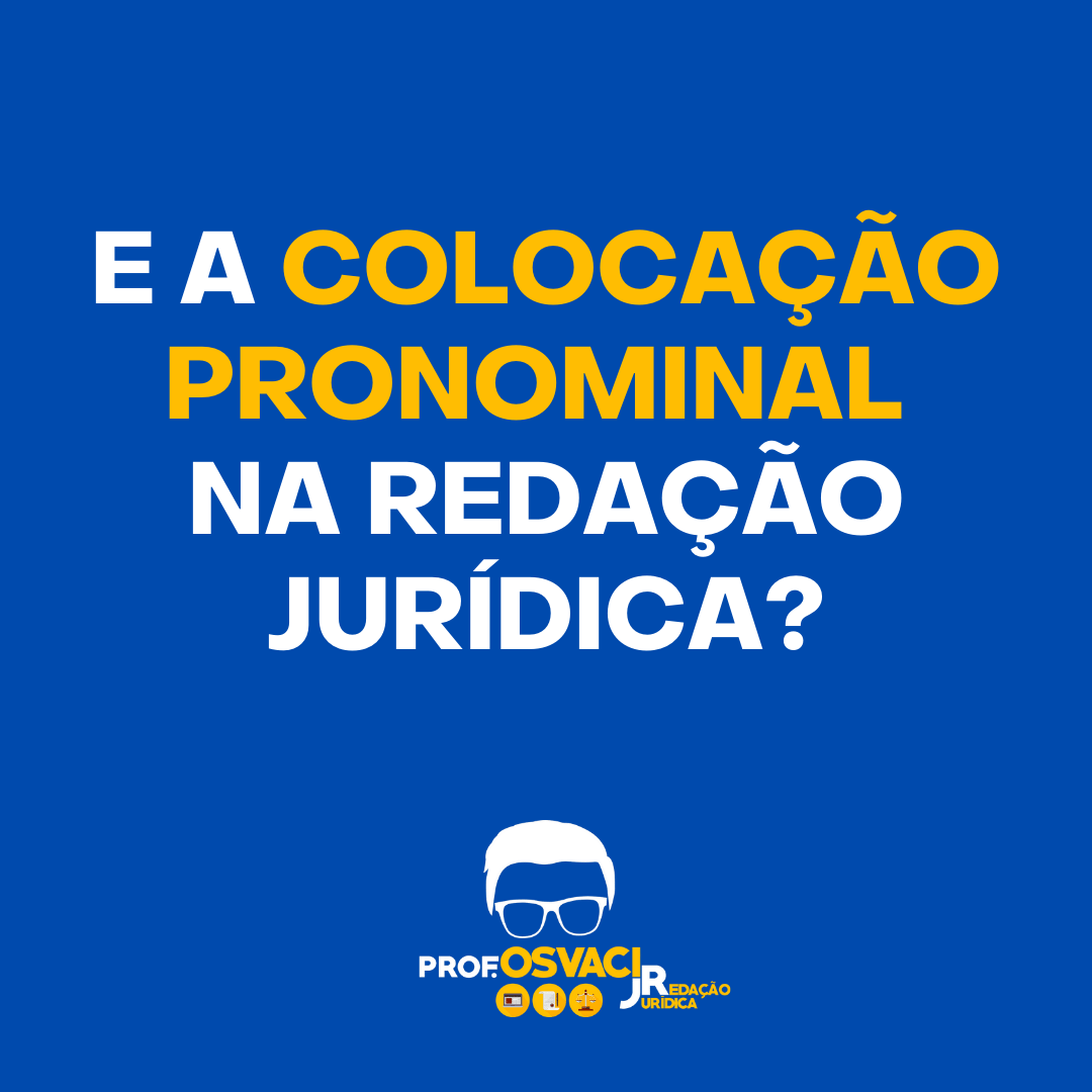 E a colocação pronominal na redação jurídica