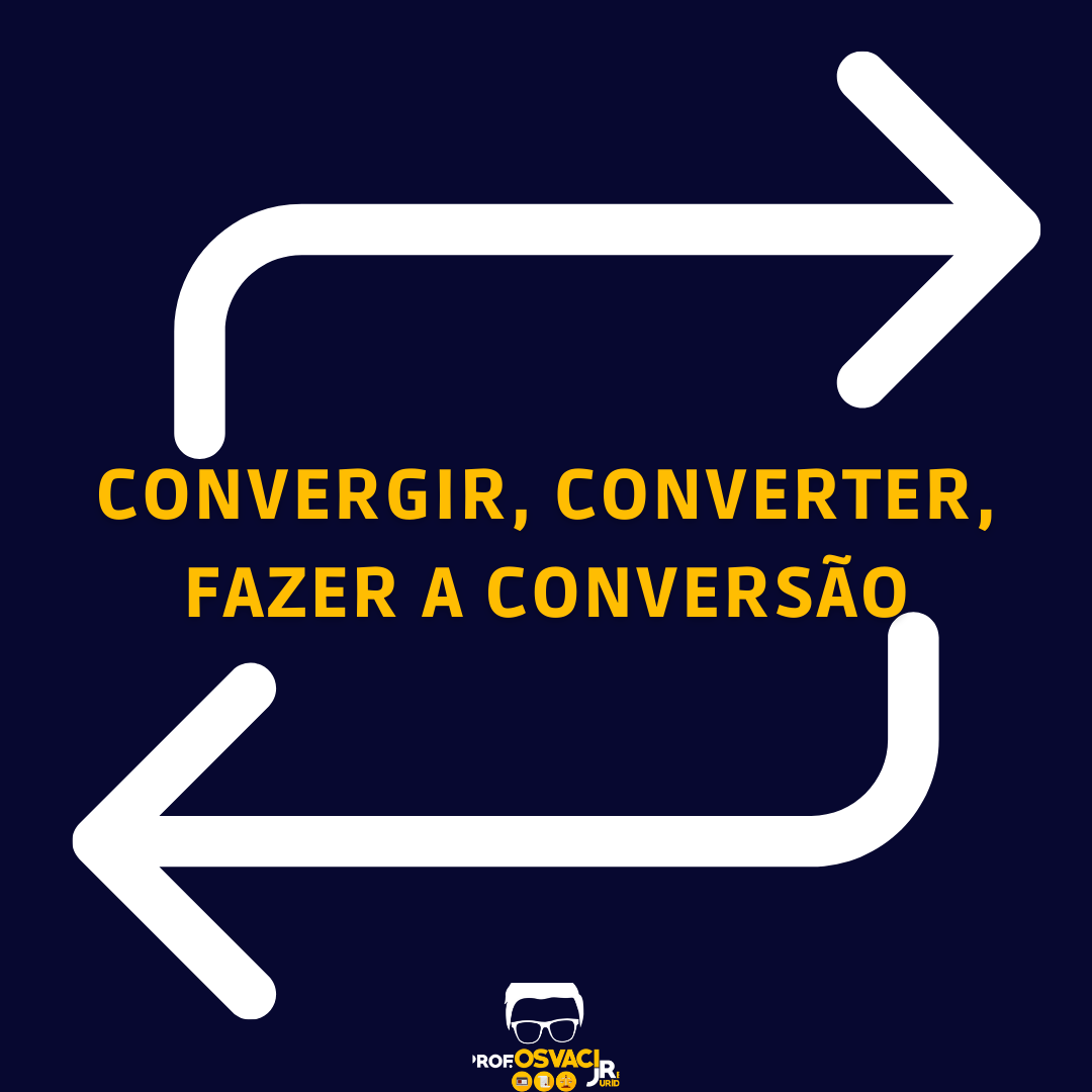 Convergir, converter, fazer a conversão. Você ficou confuso de como utilizar o verbo converge na redação jurídica, Leia esse artigo.