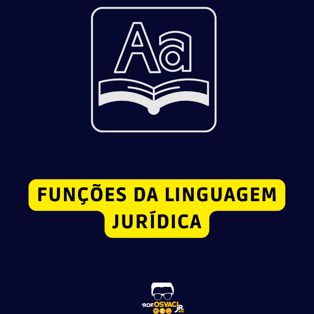 Com qual objetivo nos comunicamos? Ao responder a essa pergunta, estamos falando sobre as FUNÇÕES DA LINGUAGEM JURÍDICA.
