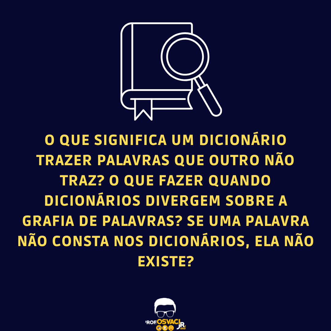 O que significa um dicionário português trazer palavras que outro não ...