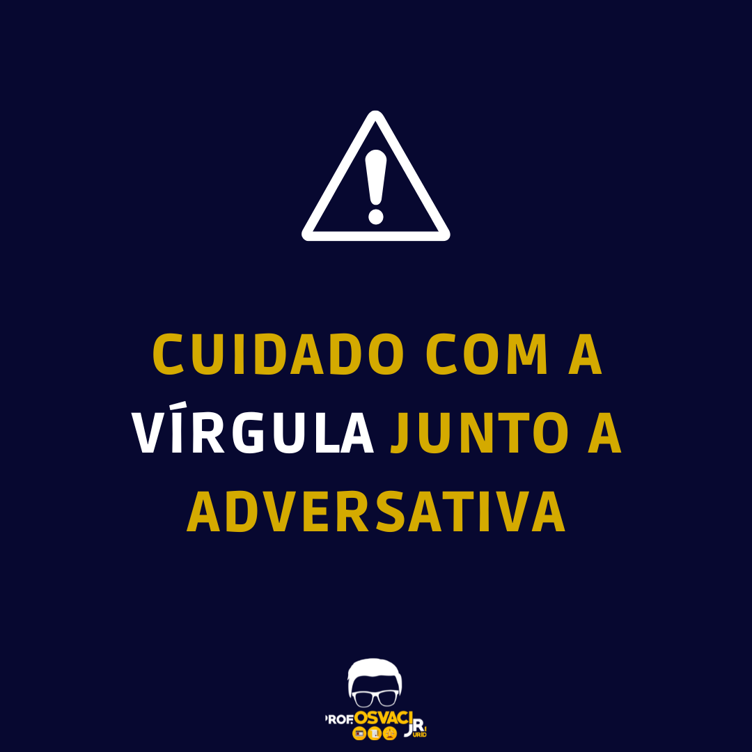 Hoje falarei um pouco sobre o emprego da vírgula com a adversativa e sobre a ambiguidade que ela pode causar à frase se for mal empregada.