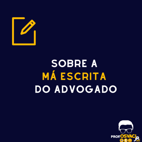 A maioria dos advogados, por incrível que pareça, escreve mal. E isso para mim é um paradoxo. O advogado vive da escrita; a escrita é a vida, a profissão dele.