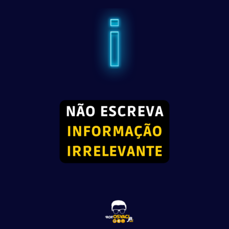 De nada adianta escrever de maneira gramaticalmente correta se a mensagem transmitida é fraca, irrelevante.