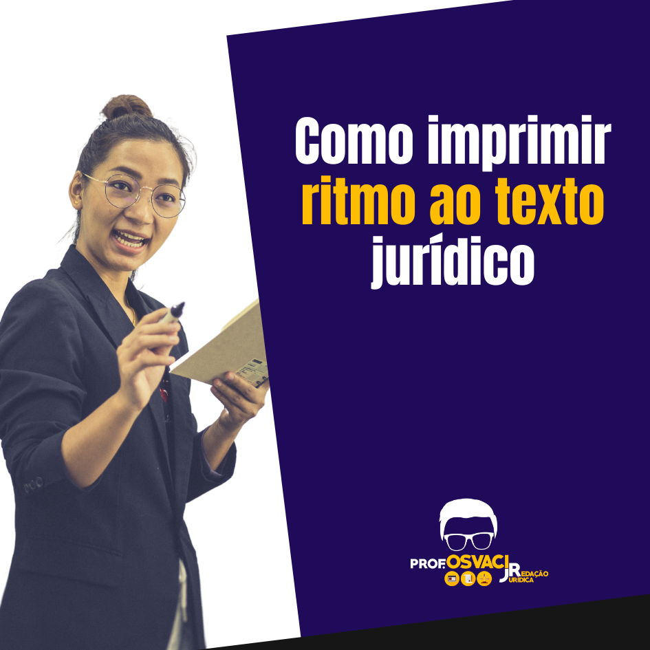 Como imprimir ritmo aos textos jurídicos, sem perder a atenção do juíz ou leitor . Aprenda como dar ritmo ao texto jurídico neste artigo