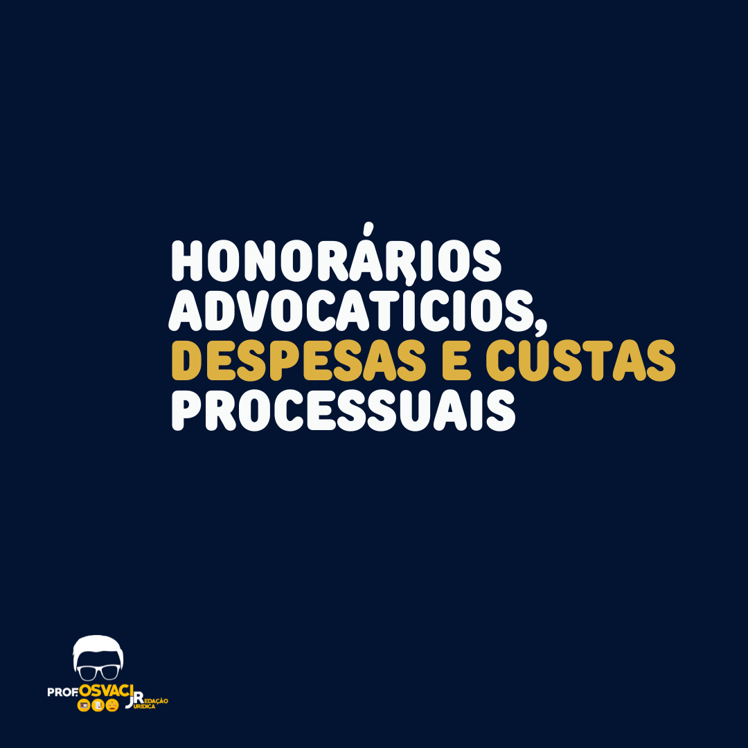 “O magistrado condenou a ré ao pagamento das custas processuais e dos honorários advocatícios”. Essa frase é familiar?