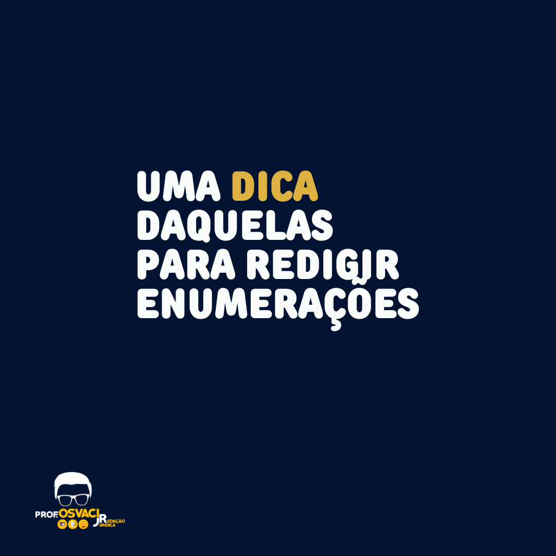 Hoje vou dar uma dica bacana para tornar o texto de vocês agradável de ser lido. Entenda como redigir enumeração