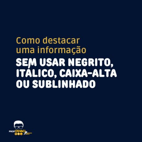 Cuidado: muito negrito, sublinhado, itálico e caixa-alta em peças jurídicas polui a leitura e cansa o leitor. Aprenda a destacar a informação.
