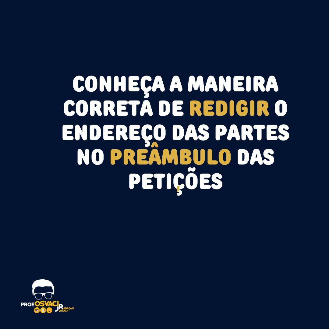 Neste artigo você vai aprender a redigir o endereço das partes em petições da maneira correta na redação jurídica
