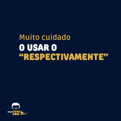 Tem gente que sempre quer usar “respectivamente” nas peças.Mas, há casos em que o advérbio não precisa ser usado ou o é de forma errada.