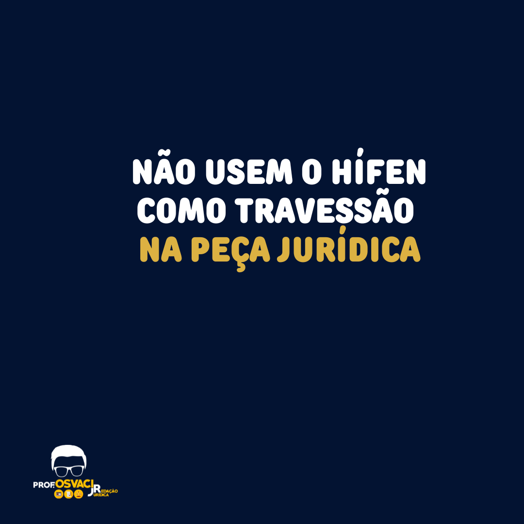 Uma das coisas que torna a peça jurídica com aquele jeito de amadora é o uso do hífen no lugar do travessão. Coisa feia e errada.