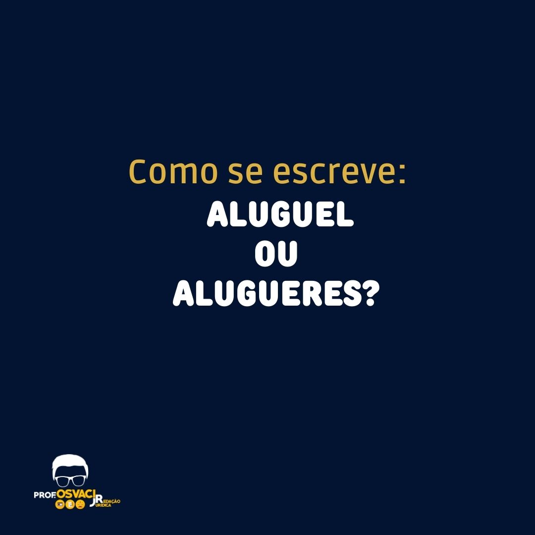 Resumindo, está tão correto escrever “aluguéis” quanto “alugueres”: a primeira forma é plural de “aluguel”; a segunda, de “aluguer”.