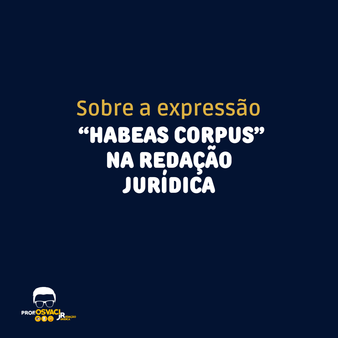 Para começar, a expressão habeas corpus é impetrado, não ajuizado. Ainda que “ajuizar” não esteja lá de todo errado, é mais técnico usar o verbo “impetrar”.