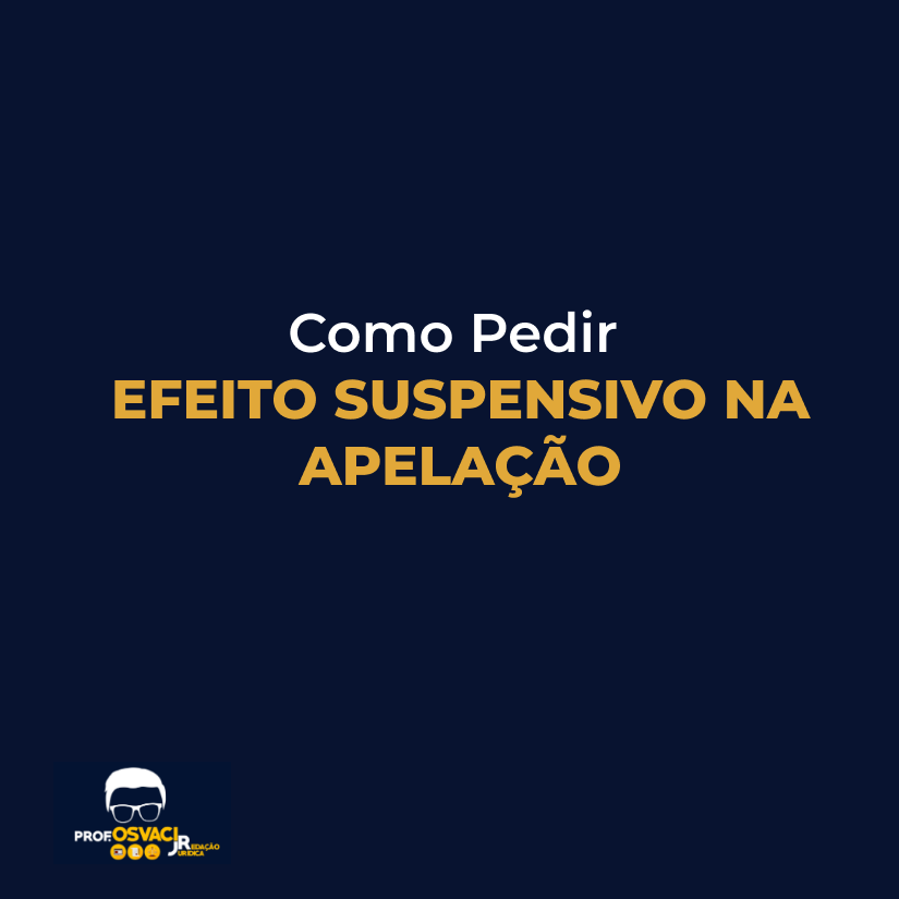 como pedir efeito suspensivo na apelação