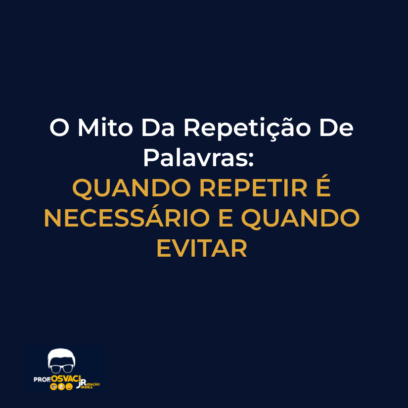 o mito da repetição de palavras quando repetir é necessário e quando evitar