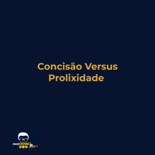 concisão versus prolixidade