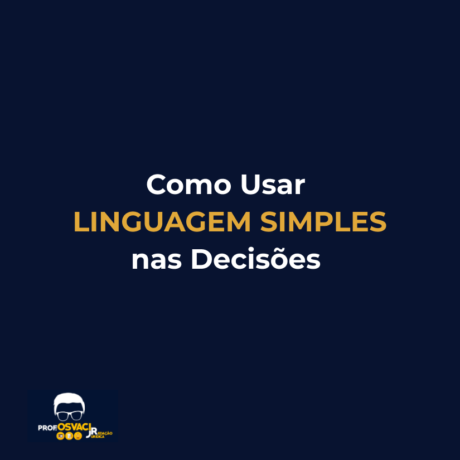 como usar linguagem simples nas decisoes