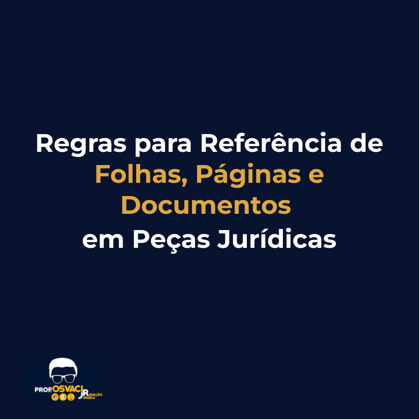 Regras para Referência de Folhas, Páginas e Documentos em Pecas Jurídicas