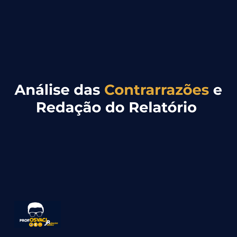 analise das contrarrazoes e redacao do relatorio