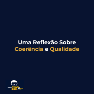 uma reflexão sobre coerências e qualidade