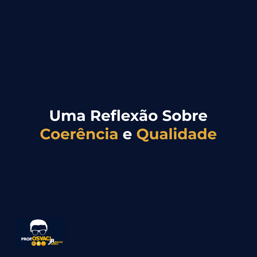 uma reflexão sobre coerências e qualidade