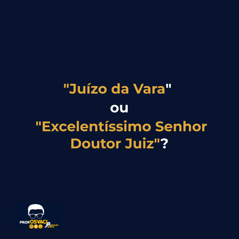 juízo da vara ou excelentissimo senhor doutor juiz>
