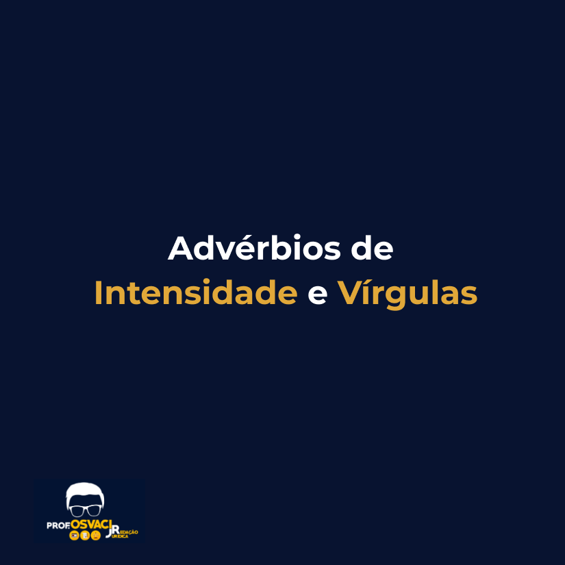 advérbios de intensidade e vírgulas