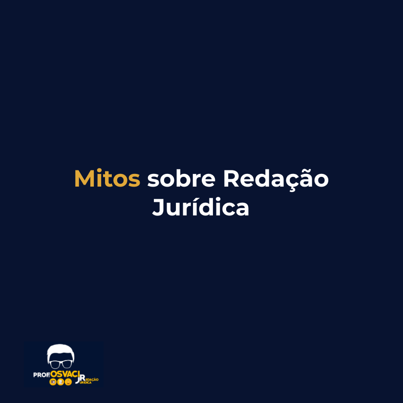 mitos sobre redação jurídica