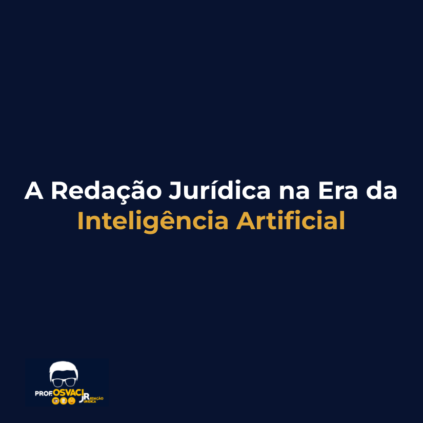 A Redação Jurídica na Era da Inteligência Artificial