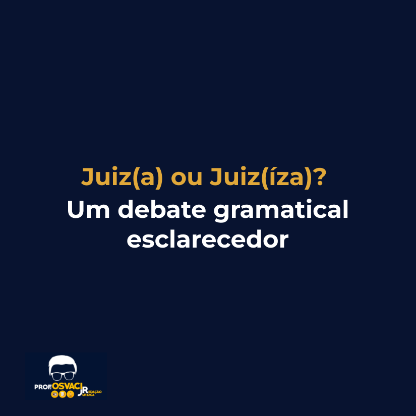 Juiz(a) ou Juiz(íza)? Um debate gramatical esclarecedor