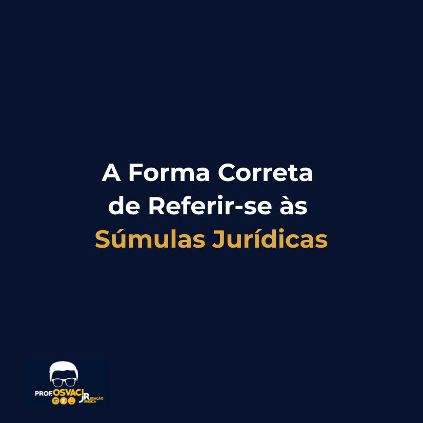 A Forma Correta de Referir-se às Súmulas Jurídicas