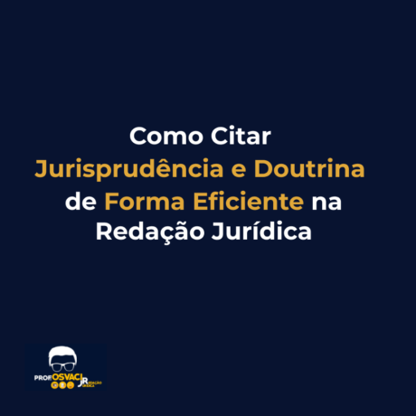 Como Citar Jurisprudência e Doutrina de Forma Eficiente na Redação Jurídica
