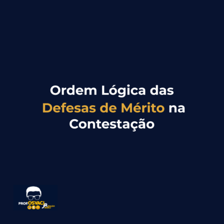 Ordem Lógica das Defesas de Mérito na Contestação