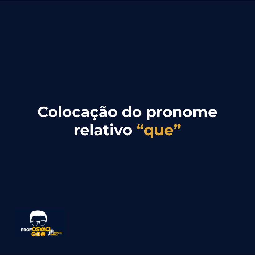 Colocação do pronome relativo “que”