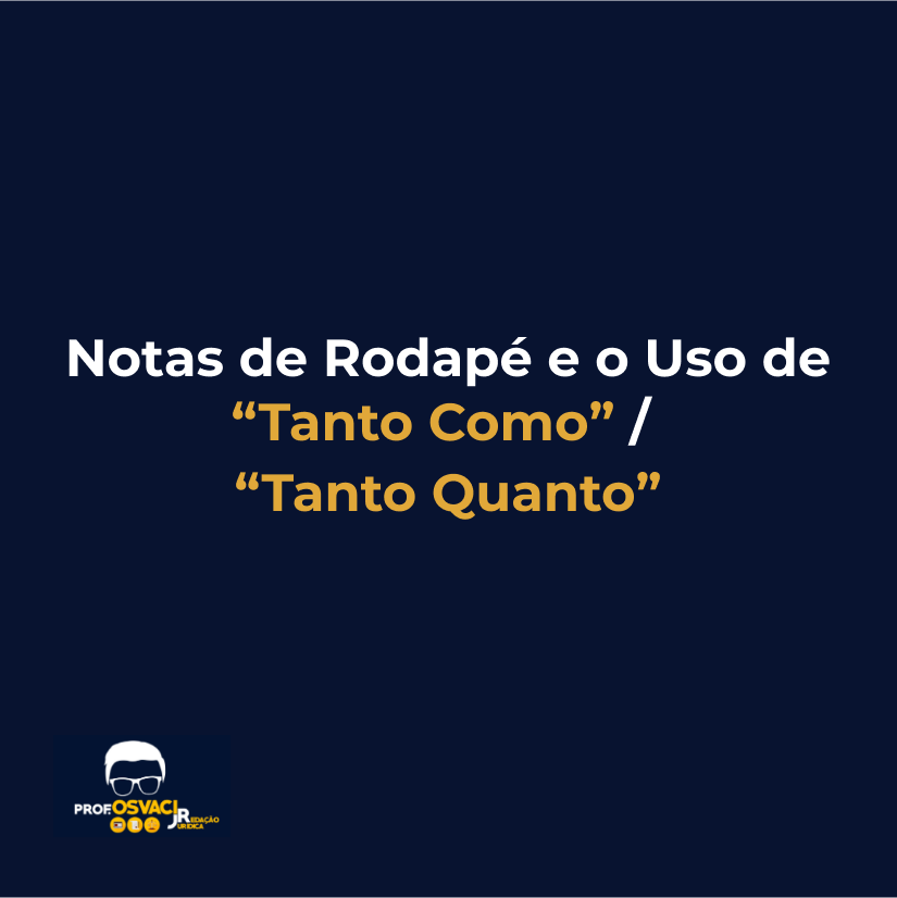 Notas de Rodapé e o Uso de “Tanto Como”/“Tanto Quanto”