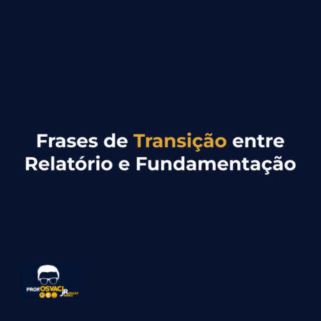 Frases de Transição entre Relatório e Fundamentação