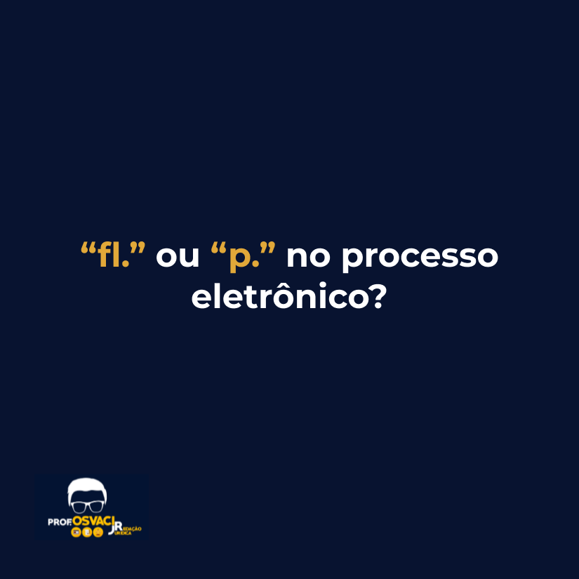 “fl.” ou “p.” no processo eletrônico?