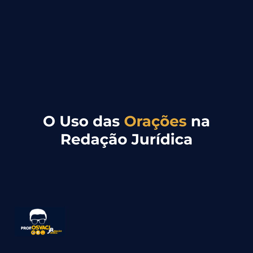 O Uso das Orações na Redação Jurídica